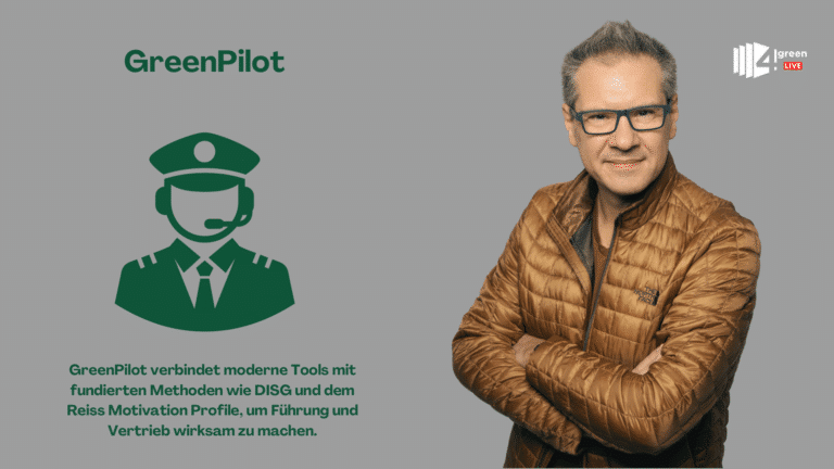 GreenPilot: Moderne Tools treffen auf tiefe Menschenkenntnis – für echten Erfolg in Führung und Vertrieb